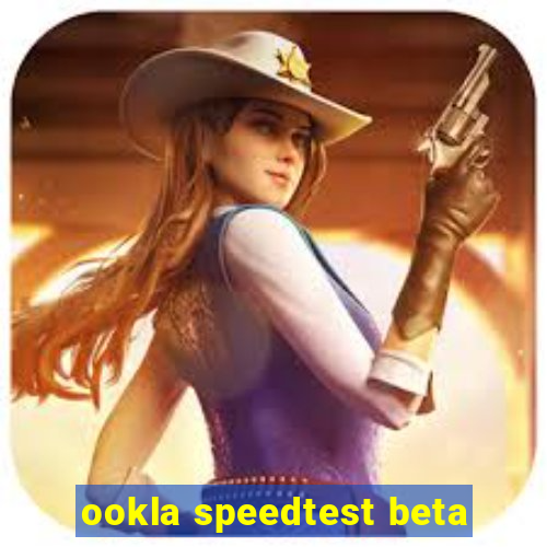 ookla speedtest beta